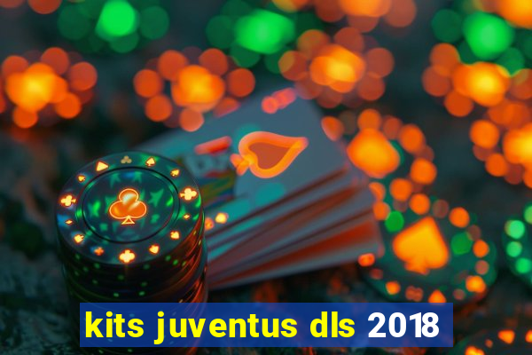 kits juventus dls 2018